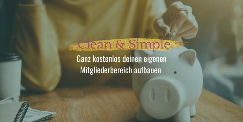 Ganz kostenlos deinen eigenen Mitgliederbereich aufbauen – die Clean & Simple Lösung auf WordPress