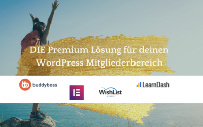 Die Premium Lösung für einen WordPress Mitgliederbereich mit BuddyBoss, LearnDash, WishList Member & Elementor Pro