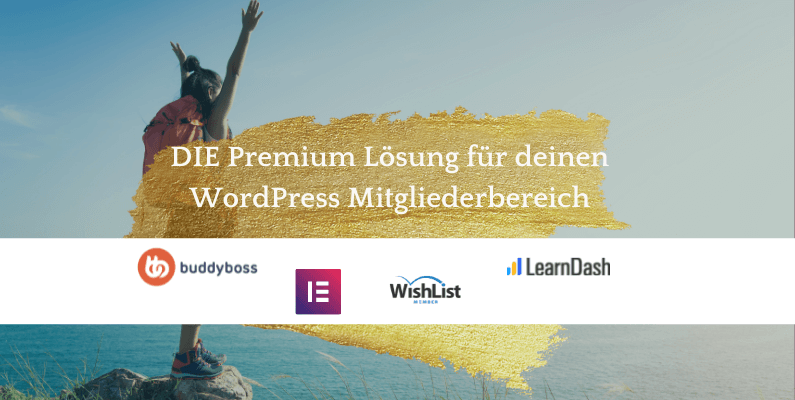 Die Premium Lösung für einen WordPress Mitgliederbereich mit BuddyBoss, LearnDash, WishList Member & Elementor Pro
