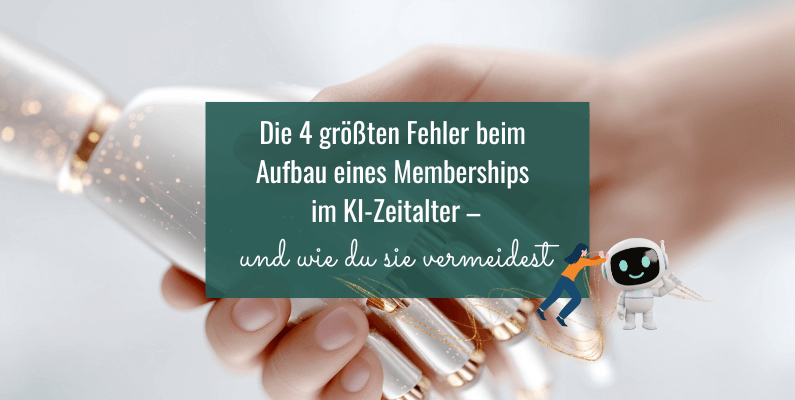 Die 4 größten Fehler beim Aufbau eines Memberships im KI-Zeitalter – und wie du sie vermeidest